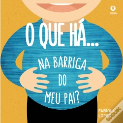 Capa do artigo O Que Há... Na Barriga do Meu Pai?