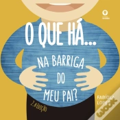Capa do artigo O Que Há... Na Barriga do Meu Pai?