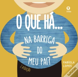 Capa do artigo O Que Há... Na Barriga do Meu Pai?