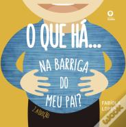 O Que Há... Na Barriga do Meu Pai?