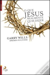 O Que Jesus Realmente Quis Dizer
