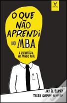 O Que Não Aprendi no MBA