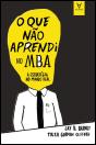 O Que Não Aprendi no MBA - Preview
