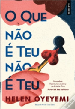 Capa do artigo O Que não É Teu não É Teu