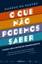 O Que Não Podemos Saber - Preview