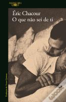 O que Não Sei de Ti