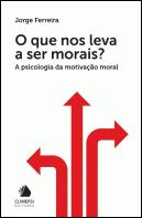 O que Nos Leva a Ser Morais?