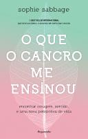 O Que o Cancro Me Ensinou