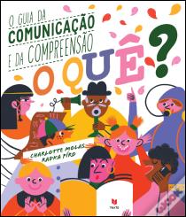 O Quê? O Guia da Comunicação e da Compreensão