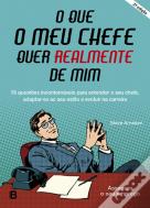 O que o Meu Chefe quer Realmente de Mim