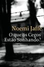 O Que os Cegos Estão Sonhando? - Preview