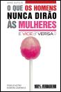O Que os Homens Nunca Dirão às Mulheres e Vice-Versa - Preview