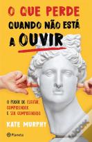 O Que Perde Quando Não Está a Ouvir