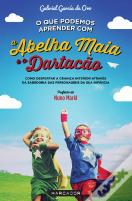 O que Podemos Aprender com a Abelha Maia e o Dartacão