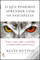 O que Podemos Aprender com os Psicopatas