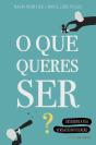 O Que Queres Ser? - Preview