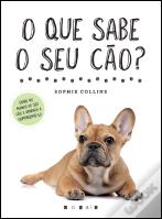 O Que Sabe o Seu Cão?