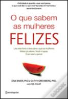O Que Sabem as Mulheres Felizes