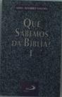 O Que Sabemos da Bíblia Volume I - Preview