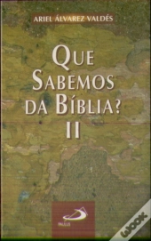 O Que Sabemos da Bíblia Volume II