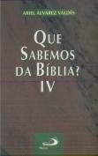 O Que Sabemos da Bíblia Volume IV