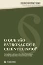 O Que São Patronagem e Clientelismo? - Preview