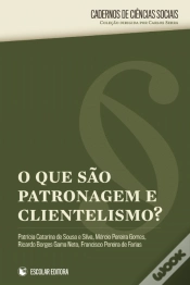 Capa do artigo O Que São Patronagem e Clientelismo?