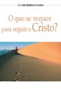O Que Se Requer Para Seguir A Cristo? - Preview