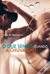 Capa do artigo O Que Sentes Quando a Chuva Cai?