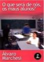 O Que Será de Nós, os Maus Alunos? - Preview