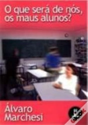 Capa do artigo O Que Será de Nós, os Maus Alunos?
