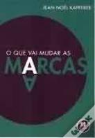 O Que Vai Mudar as Marcas