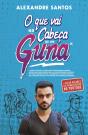 O Que Vai na Cabeça de um Guna - Preview