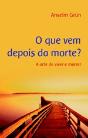 O Que Vem Depois da Morte? - Preview