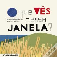 O Que Vês Dessa Janela?