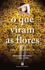 O Que Viram as Flores - Preview