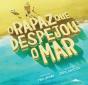 O Rapaz que Despejou o Mar - Preview