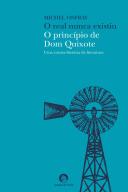 O Real Nunca Existiu - O Princípio de Dom Quixote