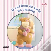 O Reflexo de Lola no Espelho - Livro de Leitura