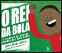 O Rei da Bola - Preview