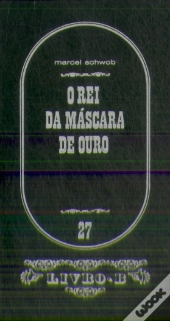 O Rei da Máscara de Ouro