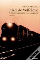 O Rei do Volfrâmio