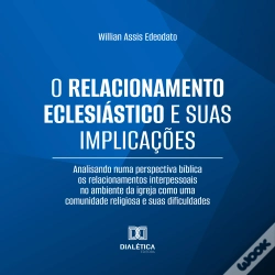 Capa do artigo O Relacionamento Eclesiástico E Suas Implicações