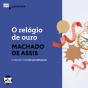 O Relógio De Ouro - Preview