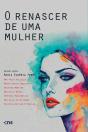 O Renascer De Uma Mulher: Mulheres Empreendedoras E Suas Histórias - Preview