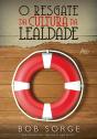 O Resgate Da Cultura Da Lealdade - Preview