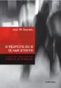 O Respeito ou o Olhar Atento  - Preview