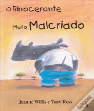 O Rinoceronte Muito Malcriado
