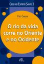 O Rio Da Vida Corre No Oriente E No Ocidente - Preview