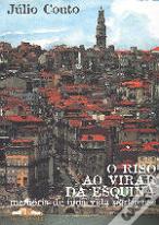 O Riso ao Virar da Esquina - Memória de uma Vida Portuense